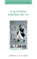 An Age of Transition: British Politics 1880-1914