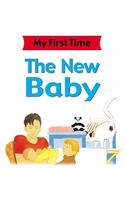 My First Time: The New Baby