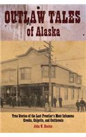 Outlaw Tales of Alaska
