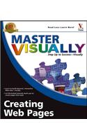 Master Visually Creating Web Pages: (Master Visually)