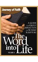 Word Into Life, Year a