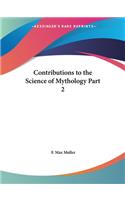 Contributions to the Science of Mythology Part 2