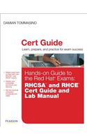 Hands-on Guide to the Red Hat Exams: RHSCA and RHCE Cert Guide and Lab Manual