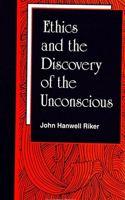 Ethics and the Discovery of the Unconscious