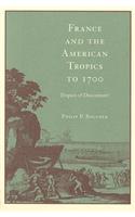 France and the American Tropics to 1700