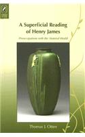 Superficial Reading of Henry James