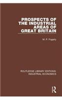 Prospects of the Industrial Areas of Great Britain