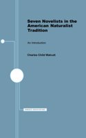 Seven Novelists in the American Naturalist Tradition