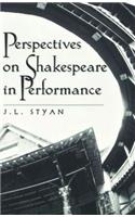 Perspectives on Shakespeare in Performance