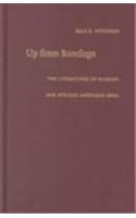 Up from Bondage: The Literatures of Russian and African American Soul