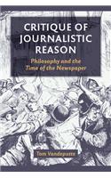 Critique of Journalistic Reason: Philosophy and the Time of the Newspaper