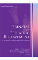 Perinatal and Pediatric Bereavement in Nursing and Other Health Professions