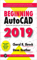Beginning Autocad(r) 2019 Exercise Workbook