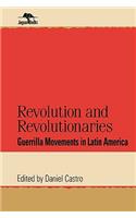 Revolution and Revolutionaries: Guerrilla Movements in Latin America