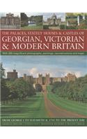 Palaces, Stately Houses & Castles of Georgian, Victorian and Modern Britain: