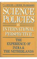 Science Policies in International Perspective: The Experience of India and the Netherlands (Papers from the Indo-Dutch Workshop on Science Policy,)