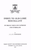 Index to Old-Lore Miscellany of Orkney, Shetland, Caithness and Sutherland