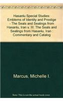Hasanlu Special Studies, Volume III – Emblems of Identity and Prestige––The Seals and Sealings from Hasanlu, Iran