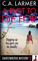Plot to Die For: A Ghostwriter Mystery 2