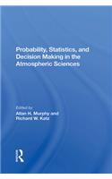 Probability, Statistics, and Decision Making in the Atmospheric Sciences