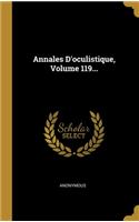 Annales D'oculistique, Volume 119...