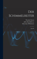 Der Schimmelreiter [microform]