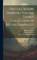 Lull Before Dorking Volume Talbot Collection of British Pamphlets
