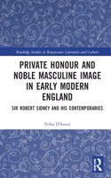 Private Honour and Noble Masculine Image in Early Modern England