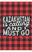 Kazakhstan Is Calling And I Must Go