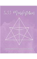 3x33 Manifestation: A Workbook for Applying the 3x33 Manifestation Method and Attracting Your Desires with Ease