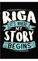 Riga It's where my story begins: DIN A5 110 Seiten liniertes, leeres Notizbuch Inspiration Journal Reise Tagebuch Motivation Zitat Kollektion