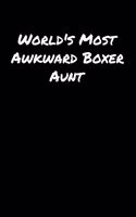 World's Most Awkward Boxer Aunt