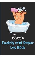 Baby's Feeding And Diaper Log Book: Baby's Eat & Poop Journal, Log Book: Perfect For New Parents or Nannies: Funny Child Taking Bath Cover