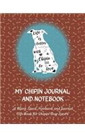 My Chipin Journal and Notebook: A Blank Lined Notebook and Journal Gift Book for Chipin Dog Lovers