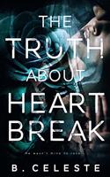 Truth about Heartbreak: (Truth about)
