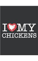 Notebook: I Love My Chickens Laying Eggs Funny Farm Life Journal & Doodle Diary; 120 Squared Grid Pages for Writing and Drawing - 8.5x11 in.