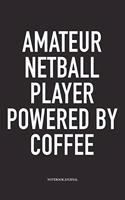 Amateur Netball Player Powered By Coffee