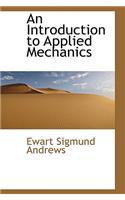 An Introduction to Applied Mechanics