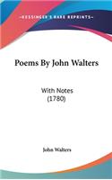 Poems by John Walters: With Notes (1780)