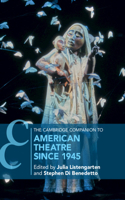Cambridge Companion to American Theatre Since 1945