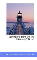 Richard the Third and the Primrose Criticism
