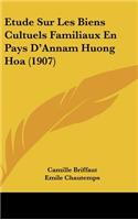 Etude Sur Les Biens Cultuels Familiaux En Pays D'Annam Huong Hoa (1907)