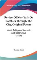 Review Of New York Or Rambles Through The City, Original Poems