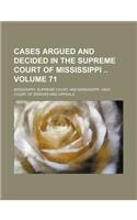 Cases Argued and Decided in the Supreme Court of Mississippi Volume 71