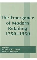 The Emergence of Modern Retailing 1750-1950