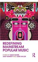 Redefining Mainstream Popular Music