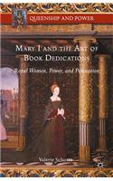 Mary I and the Art of Book Dedications