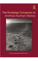 The Routledge Companion to Animal-Human History