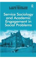 Service Sociology and Academic Engagement in Social Problems. A. Javier Trevio and Karen M. McCormack