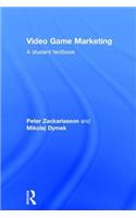 Video Game Marketing: A Student Textbook